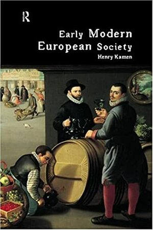 Early Modern European Society by Henry Kamen