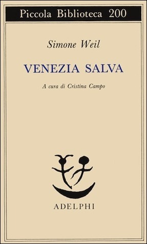 Venezia salva by Simone Weil, Cristina Campo