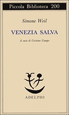 Venezia salva by Cristina Campo, Simone Weil