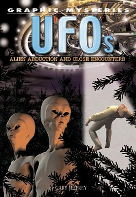 UFOs: Alien Abduction and Close Encounters by Gary Jeffrey