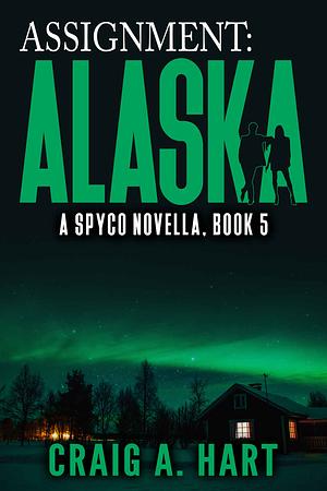 Assignment: Alaska by Craig A. Hart