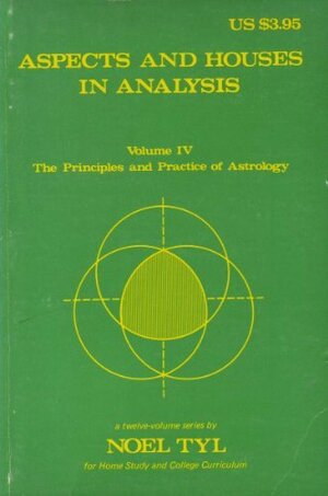 Aspects And Houses In Analysis by Noel Tyl