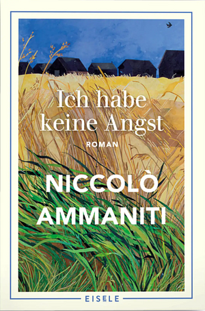 Ich habe keine Angst: Roman by Niccolò Ammaniti