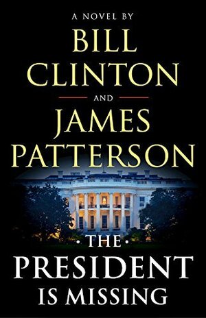 The President Is Missing - A Free Preview of the Novel by Bill Clinton, James Patterson