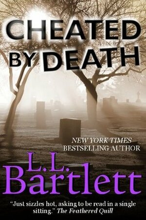 Cheated by Death by L.L. Bartlett