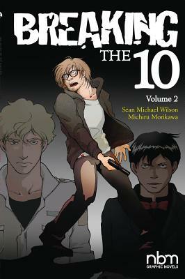 Breaking the Ten, Vol. 2 by Sean Michael Wilson