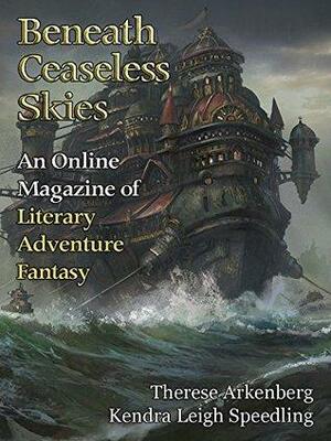 Beneath Ceaseless Skies #179 by Kendra Leigh Speedling, Scott H. Andrews, Therese Arkenberg