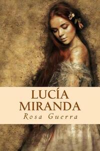 Lucía Miranda by Rosa Guerra