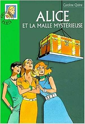 Alice et la malle mystérieuse by Carolyn Keene