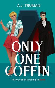 Only One Coffin by A.J. Truman