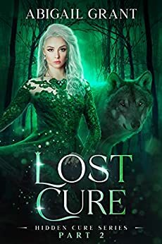 Lost Cure by Abigail Grant