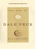 The Law Of Enclosures by Dale Peck
