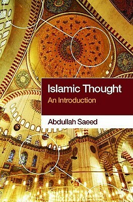 Islamic Thought: An Introduction by Abdullah Saeed