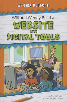 Will and Wendy Build a Website with Digital Tools by Darice Bailer