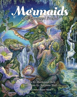 Mermaids: Mother Nature's Helpers by Shoshannah Born