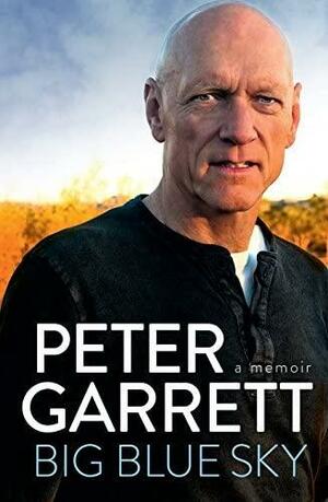 Big Blue Sky by Peter Garrett, Peter Garrett