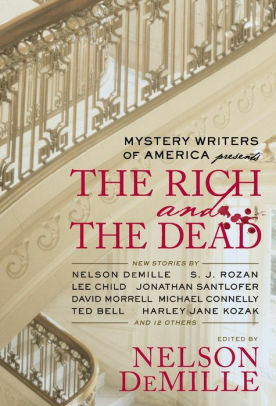 Mystery Writers of America Presents The Rich and the Dead by Nelson DeMille