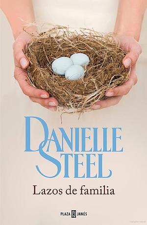 Lazos de familia by Danielle Steel