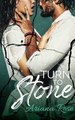 Turn To Stone by Ariana Rose