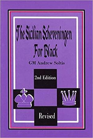 The Sicilian Scheveningen for Black by Andy Soltis
