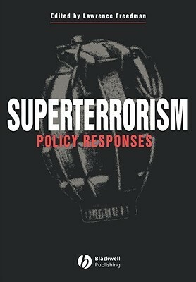 Superterrorism: Policy Responses by Lawrence Freedman