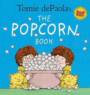 Tomie Depaola's the Popcorn Book by Tomie dePaola