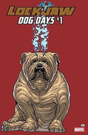 Lockjaw: Dog Days by Rick Geary, Jackson Butch Guice, Geof Darrow, Dan Slott, Jill Thompson, Andrea Di Vito, Scott Lobdell, Stuart Moore, Paul Jenkins, Jae Lee, Bill Mantlo, José Delbo