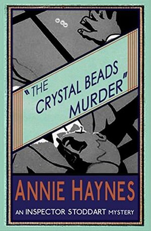 The Crystal Beads Murder by Annie Haynes