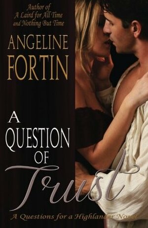 A Question of Trust by Angeline Fortin