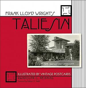 Frank Lloyd Wright's Taliesin: Illustrated by Vintage Postcards / by Randolph C. Henning