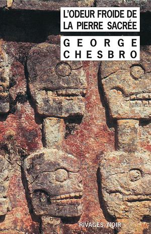 L'odeur froide de la pierre sacrée by George C. Chesbro, George C. Chesbro, Jean Esch