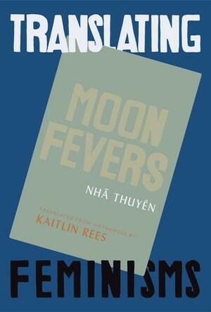 Moon Fevers: Poems by Nhã Thuyên