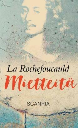 Mietteitä by François de La Rochefoucauld