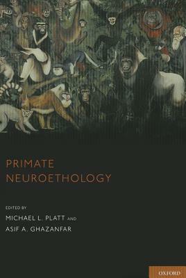 Primate Neuroethology by 