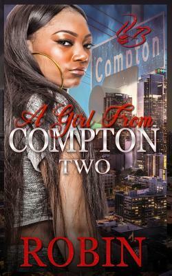 A Girl From Compton 2 by Robin