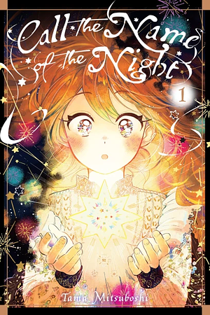 Call the Name of the Night Vol. 1 by Tama Mitsuboshi