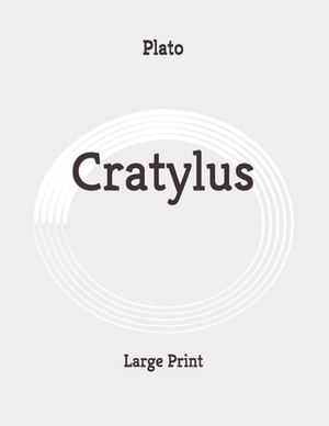 Cratylus: Large Print by 