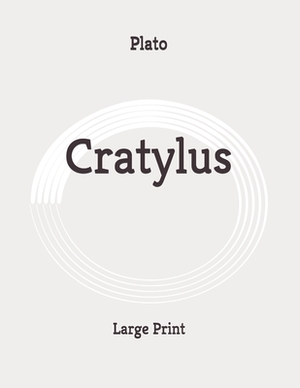 Cratylus: Large Print by 