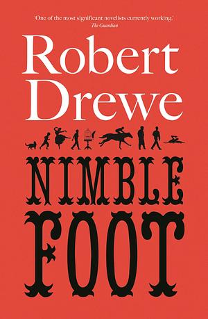 Nimblefoot by Robert Drewe