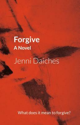 Forgive by Jenni Daiches