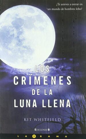 Los crímenes de la luna llena by Kit Whitfield