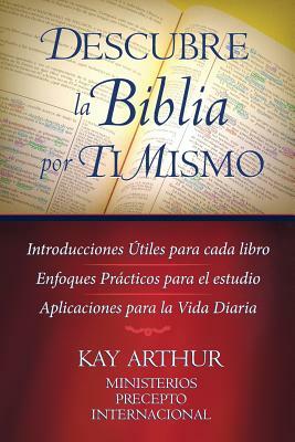 Descubre La Biblia Por Ti Mismo (Discover the Bible for Yourself) by Kay Arthur