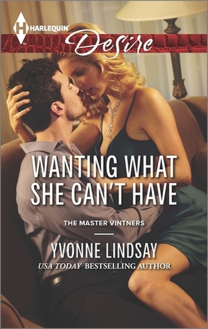 Wanting What She Can't Have by Yvonne Lindsay
