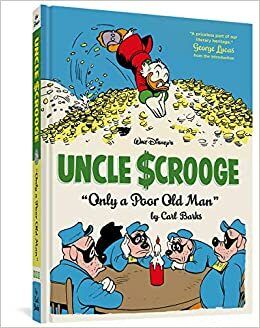 Walt Disney's Uncle Scrooge: Only a Poor Old Man by Carl Barks, Gary Groth