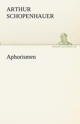 Aphorismen by Arthur Schopenhauer
