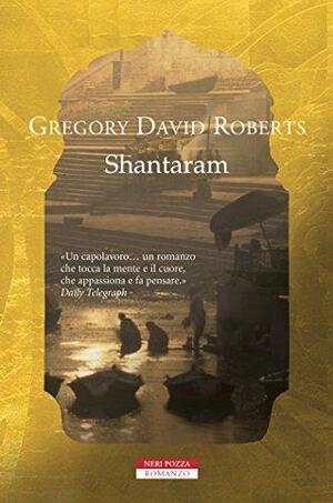 Shantaram by Gregory David Roberts