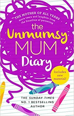 The Unmumsy Mum Diary by Sarah Turner