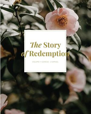 The Story of Redemption, Volume 1 by The Daily Grace Co.