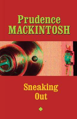 Sneaking Out by Prudence Mackintosh