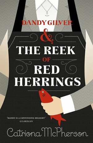 Dandy Gilver and The Reek of Red Herrings by Catriona McPherson